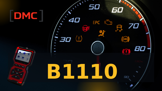 DTC Code B1110 – OBD Diagnostic Trouble Code | DMC ميكانيكا