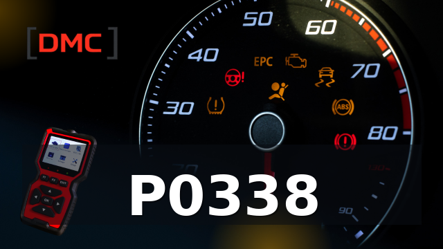 DTC Code P0338 – OBD Diagnostic Trouble Code | DMC ميكانيكا