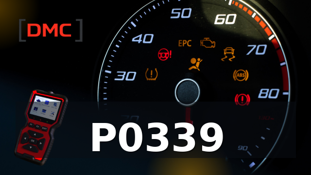 DTC Code P0339 – OBD Diagnostic Trouble Code | DMC ميكانيكا