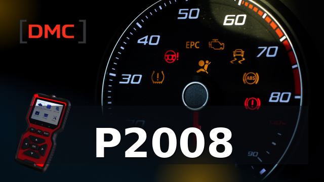 DTC Code P2008 – OBD Diagnostic Trouble Code | DMC ميكانيكا